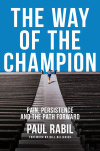Paul Rabil — The Way of the Champion: Pain, Persistence, and the Path Forward