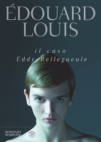 Édouard Louis — Il caso Eddy Bellegueule