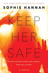 Sophie Hannah — Keep Her Safe