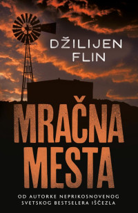 Džilijen Flin [Flin, Džilijen] — Mračna mesta