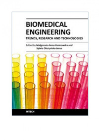 Komorowska M.A., Olsztynska-Janus S., (Eds.) (2011) — Biomedical Engineering, Trends, Research and Technologies - INTECH