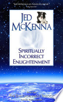 Jed McKenna — Spiritually Incorrect Enlightenment