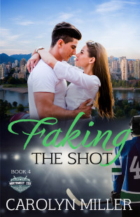 Carolyn Miller — Faking the Shot