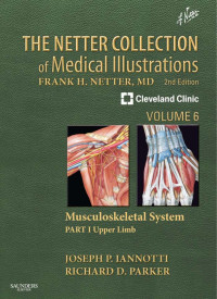 Machado, Carlos A. G., Netter, Frank H., Parker, Richard D., Iannotti, Joseph P. — The Netter Collection of Medical Illustrations: Musculoskeletal System, Volume 6, Part I - Upper Limb