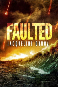 Jacqueline Druga  — Faulted