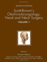 Michael Gleeson (ed.) — Scott-Brown’s Otorhinolaryngology, Head and Neck Surgery (vol. 1)