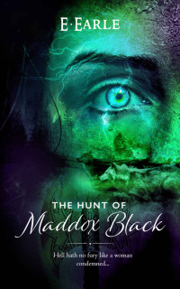 E. Earle [Earle, E.] — The Hunt of Maddox Black