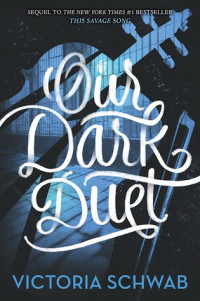 Victoria Schwab — Our Dark Duet