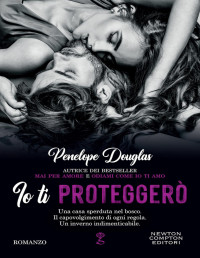 Penelope Douglas — Io ti proteggerò