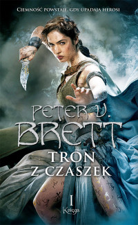 Peter V. Brett — Tron z Czaszek – Ks.1