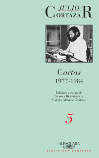Julio Cortázar — Cartas 1977-1984 (Tomo 5)
