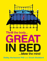 Debby Herbenick — Great in Bed. Debby Herbenick, Grant Stoddard