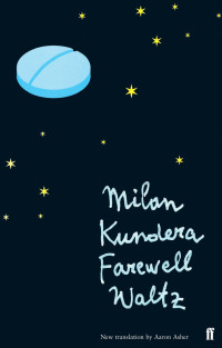 Milan Kundera — Farewell Waltz