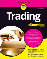 Lita Epstein & Grayson D. Roze — Trading For Dummies® 4th Edition