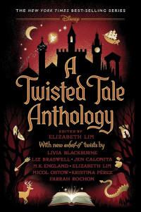 Lim, Elizabeth, Perez, Kristina — A Twisted Tale Anthology