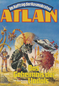 Arndt Ellmer — ATLAN 15-Das Geheimnis der Llodals (Im Auftrag der Kosmokraten)