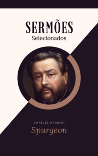 Spurgeon — Sermões de Spurgeon - 20 Sermões Selecionados