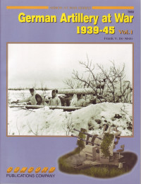 Frank V. De Sisto — German Artillery at War 1939-45 Vol.1