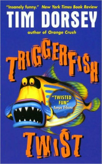 Tim Dorsey — Serge Storms 04 - Triggerfish Twist