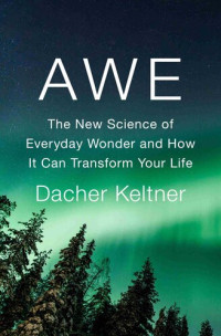 Dacher Keltner — Awe