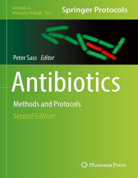 Peter Sass — Antibiotics: Methods and Protocols, 2nd Edition