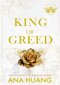 Ana Huang — King of Greed