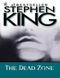 Stephen King [King, Stephen Harris Morley] — The Dead Zone
