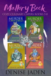 Denise Jaden — Mallory Beck Cozy Culinary Capers (Books 5-8)