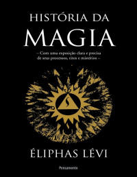 Levi, Eliphas — História Da Magia