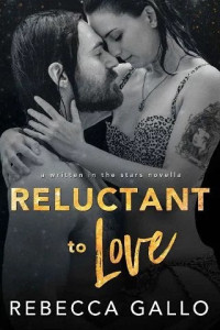 Rebecca Gallo — Reluctant to Love