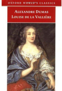 Alexandre Dumas — Louise de la Valliere