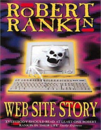 Robert Rankin [Rankin, Robert] — Web Site Story