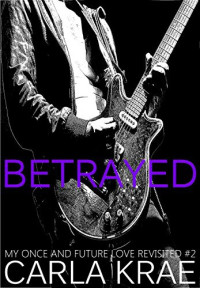  — Betrayed