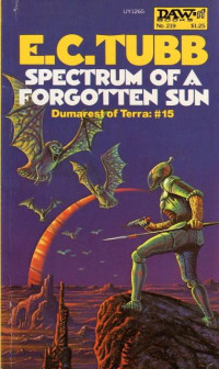 Tubb, E. C. [Tubb, E. C.] — Dumarest 15 - Spectrum Of A Forgotten Sun (1976)