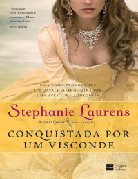 Stephanie Laurens — Conquistada por um visconde