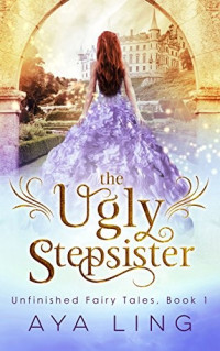 Aya Ling — The Ugly Stepsister