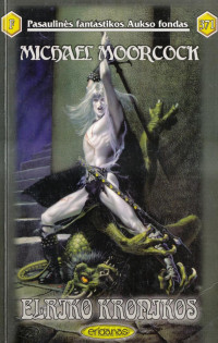 Michael Moorcock — Elriko kronikos