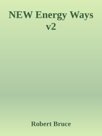 Robert Bruce [Bruce, Robert] — NEW Energy Ways v2