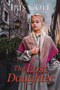 Iris Cole [Cole, Iris] — The Lost Daughter