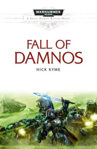 Nick Kyme [Kyme, Nick] — Fall of Damnos