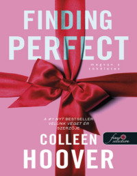 Colleen Hoover — Finding Perfect – Megvan a tökéletes