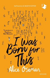 Alice Oseman — I was born for this