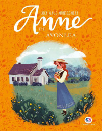 Lucy Maud Montgomery [Montgomery, Lucy Maud] — Anne de Avonlea