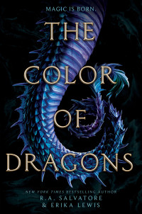 R. A. Salvatore, Erika Lewis — The Color of Dragons