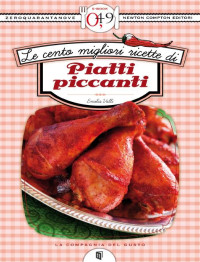 Emilia Valli — Le cento migliori ricette di piatti piccanti