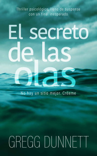 Gregg Dunnett [Gregg Dunnett] — El secreto de las olas