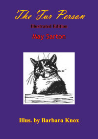 May Sarton [Sarton, May] — The Fur Person (Illustrated Edition)