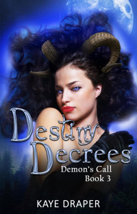 Kaye Draper [Draper, Kaye] — Destiny Decrees
