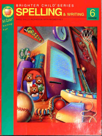 American Education Publishing [Publishing, American Education] — Spelling & Writing, Grade 6