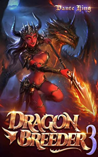 Dante King — Dragon Breeder - 03